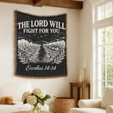 The Lord Will Fight For You