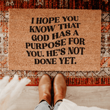 God Has A Purpose For You Doormat