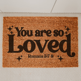 You are so Loved - Doormat