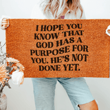 God Has A Purpose For You Doormat