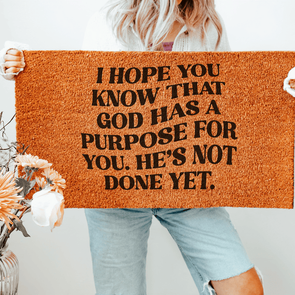 God Has A Purpose For You Doormat