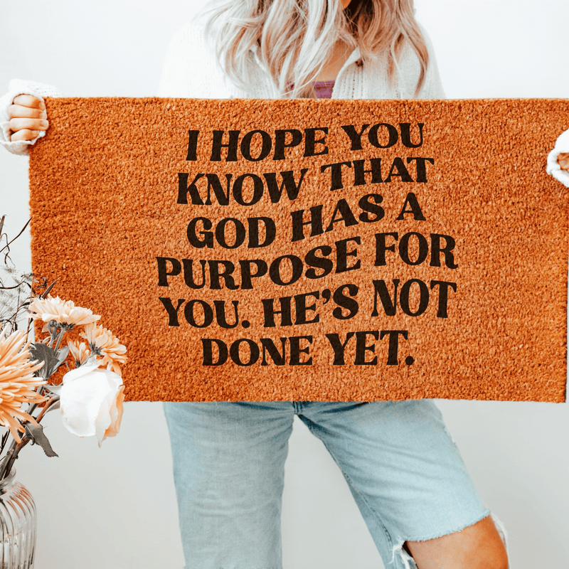 God Has A Purpose For You Doormat