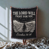 The Lord Will Fight For You