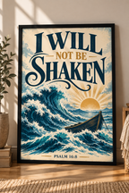 I Will Not Be Shaken