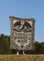 Fearfully and Wonderfully Made